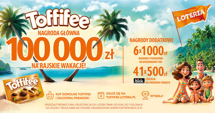 Loteria Toffifee: do wygrania 100 000 zł na Rajskie Wakacje!